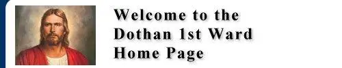 click for LDS - Dothan 1st Ward website